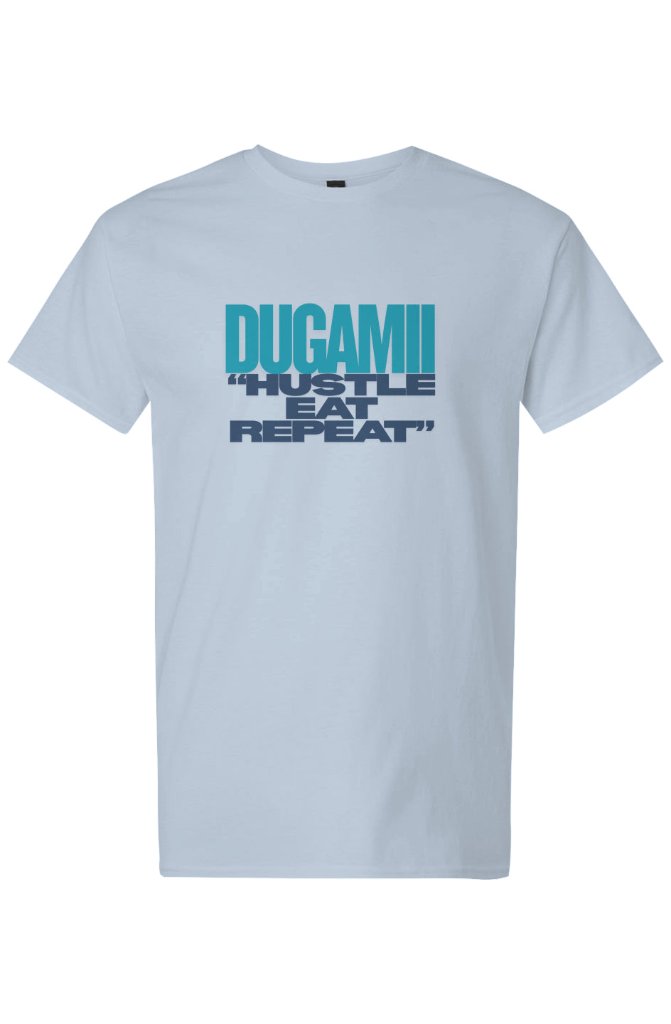 DuGamii "Hustle, Eat, Repeat" Light Cotton T-Shirt